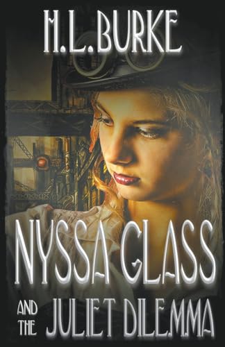 Burk - Nyssa Glass and the Juliet Dilemma - New paperback or softback
