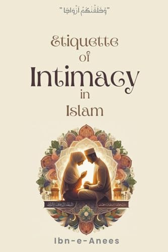 ibn-e-Anees - Etiquette of Intimacy in Islam - New paperback or softba