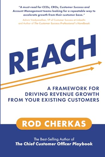 Cherkas - REACH: A Framework for Driving Revenue Growth from Your Exis