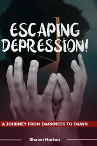 Horton - Escaping depression: A journey from darkness to dawn - New pa