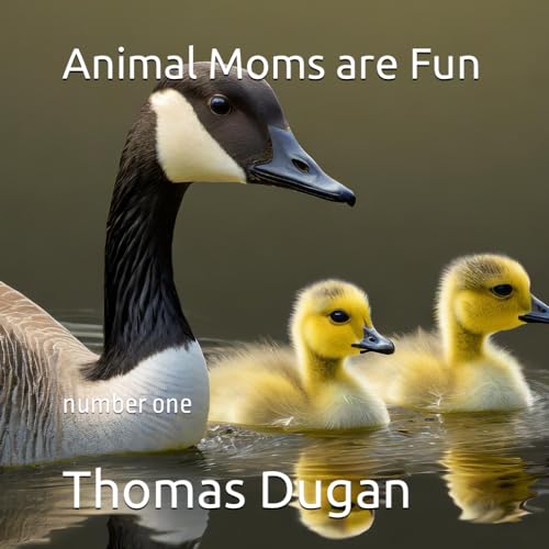 Dugan - Animal Moms are Fun: number one - New paperback or softback