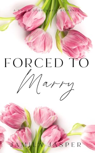 Jasper - Forced To Marry: Dark BWWM Mafia Romance - New paperback or s