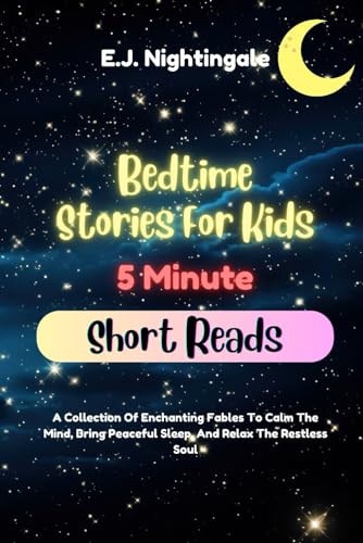 Nightingal - Bedtime Stories For Kids (5 Minute Short Reads): A Collec
