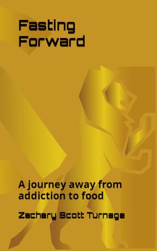 urnag - Fasting Forward: A journey away from addiction to food - New p