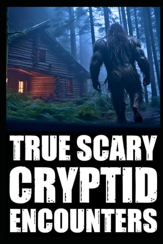 Sanguin - True Scary Cryptid Encounter Horror Stories:  Real Accounts