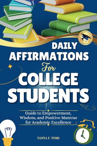 oms - Daily  Affirmations  For College Students: Guide to Empowerment,