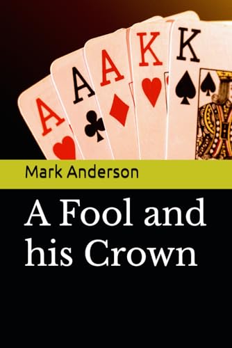 Anderson - A Fool and his Crown - New paperback or softback