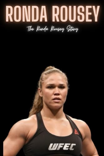 Press - Ronda Rousey: The Ronda Rousey Story - New paperback or softba