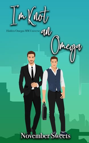 Sweets - I'm Knot an Omega - New paperback or softback