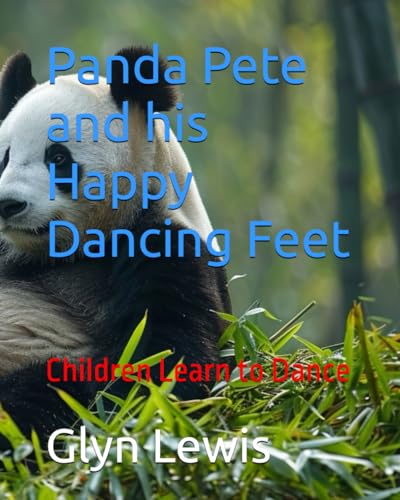 Lewis - Panda Pete and his Happy Dancing Feet: Children Learn to Dance