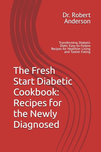 Anderson - Fresh Start Diabetic Cookbook  Recipes for the Newly Diagno