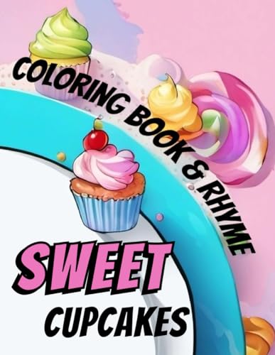 Nail it - Sweet cupcakes: coloring book & rhyme: 48 Page of Sweet Trea