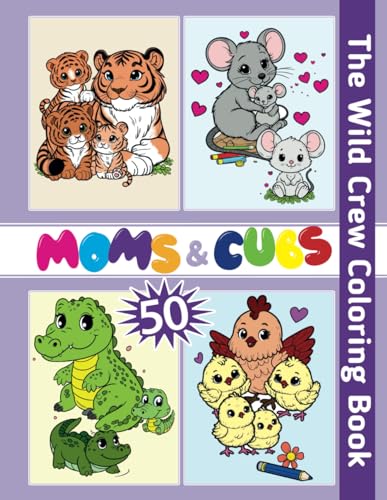 Liatomska - Moms & Cubs  The Wild Crew Coloring Book - New paperback o