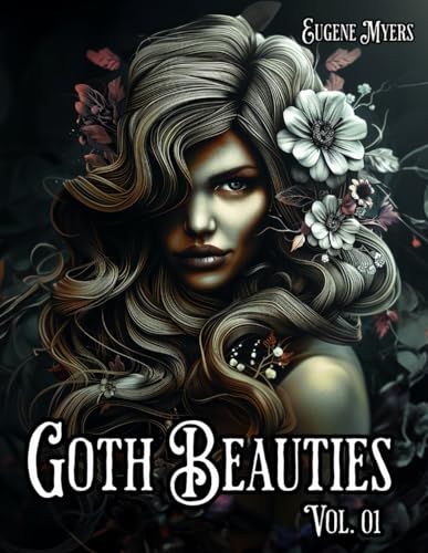 Myers - Goth Beauties Vol. 1: A Mystical Coloring Journey: Shadows and