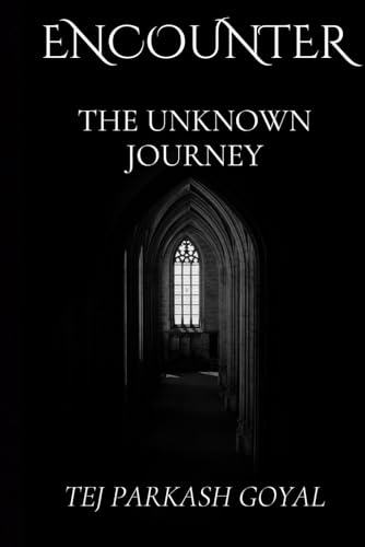 Goyal - ENCOUNTER: The Unknown Journey - New paperback or softback