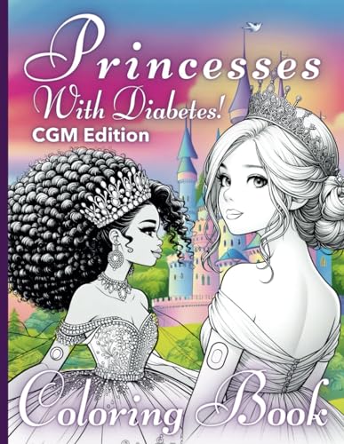 Publishing - Princesses with Diabetes - CGM Edition: A Fairytale Princ