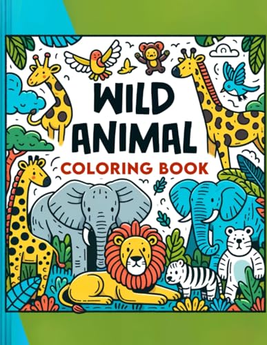 Santiago Art - Wild Animal Coloring Book: Kid-Friendly Designs and Pla