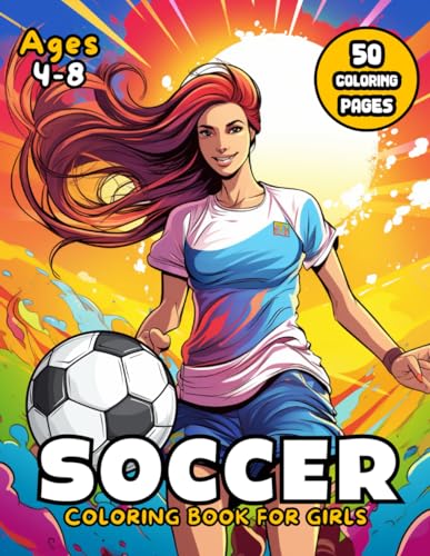 Publishing - Soccer Coloring Book for Girls: 50 Action-Packed Pages to