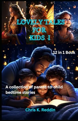 Reddin - Lovely Tales For Kids I: A Beautiful Collection of Parent- to