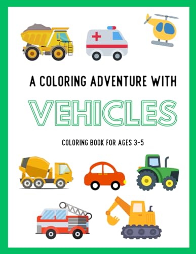 Coloring Books - A Coloring Adventure with Vehicles: Vroom Vroom: Colo