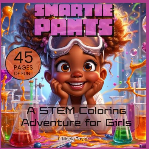 aylor - Smartie Pants: A STEM Coloring Adventure for Girls - New paper