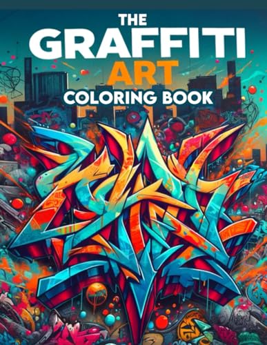 Estrada Art - Graffiti Art Coloring Book: Where Whimsical Designs and