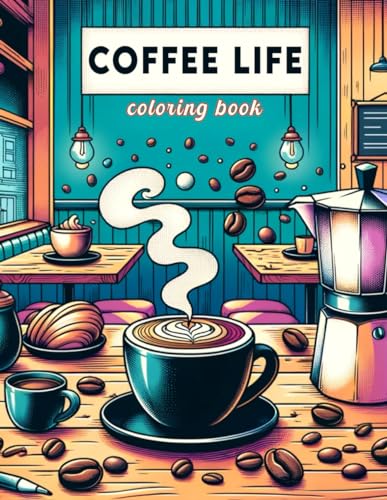 Paul Art - Coffee Life Coloring Book: Where the Aroma of Freshly Brewe