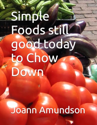 Amundson - Simple Foods still good today to Chow Down - New paperback