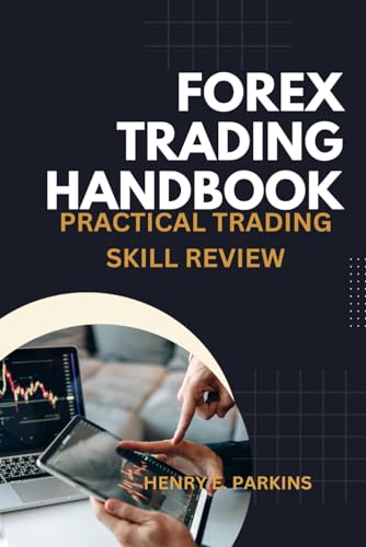 PARKINS - FOREX TRADING HANDBOOK: PRACTICAL TRADING SKILL REVIEW - New
