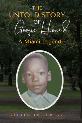 Griggs - Untold Story of Googie Hound A Miami Legend  Googie Hound A M