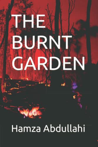Abdullahi - BURNT GARDEN - New paperback or softback