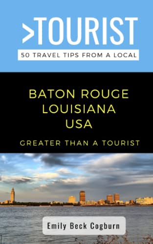 Pierc - - Baton Rouge Louisiana USA : 50 Travel Tips from a Local - Ne