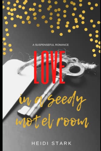 Stark - Love in a Seedy Motel Room  A Novella - New paperback or softb