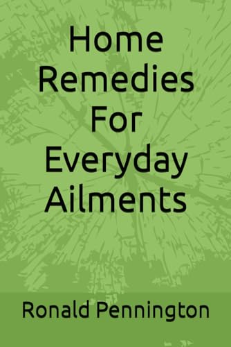 Pennington - Home Remedies For Everyday Ailments - New paperback or so