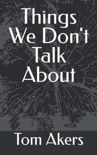 Akers - Things We Don't Talk About - New paperback or softback