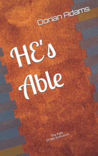 Adams - HE's Able  The Path of My Evolution - New paperback or softbac
