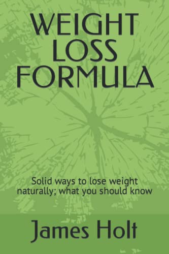 Holt - WEIGHT LOSS FORMULA  Solid ways to lose weight naturally  what