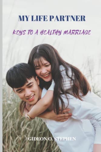 Stephen - My Life Partner  Keys To A Healthy Marriage - New paperback