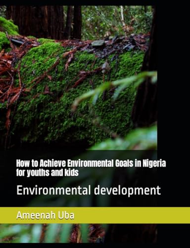 Uba - How to Achieve Environmental Goals in Nigeria for youths and kid