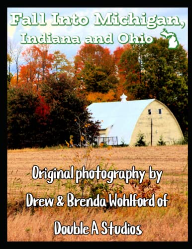 Wohlford - Fall Into Michigan  A Coffee Table Book - New paperback or