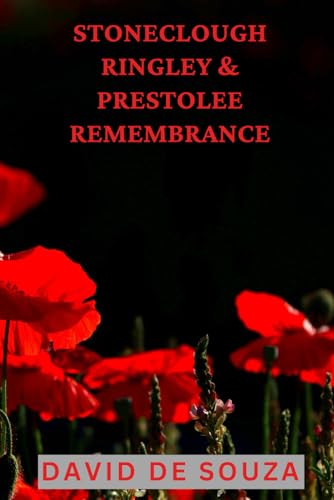 De Souza - Stoneclough, Ringley and Prestolee Remembrance - New paperb