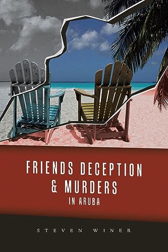 Winer - Friends Deception & Murders In Aruba - New paperback or softba