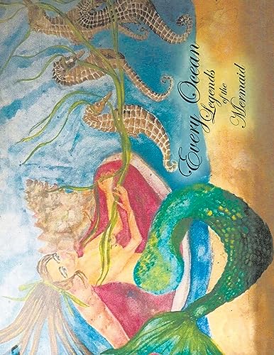 Williams - Every Ocean  Legends of the Mermaid - New paperback or soft