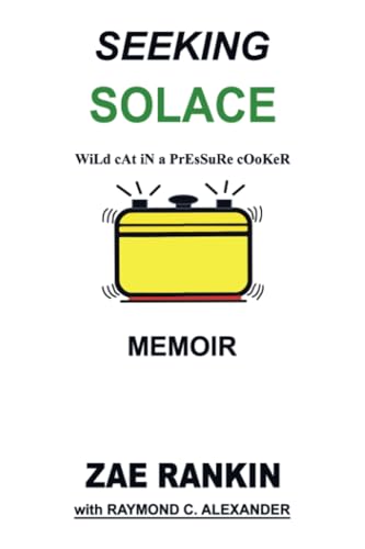 Rankin - SEEKING SOLACE: WiLd cAt iN a PrEsSuRe cOoKeR - New paperback