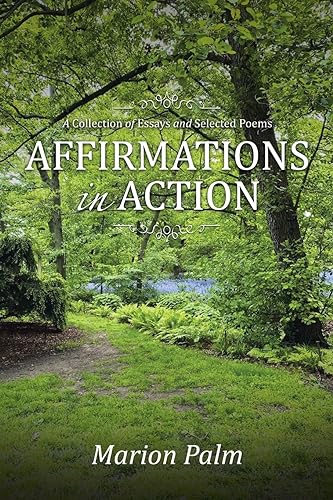 Palm - AFFIRMATIONS IN ACTION: A Collection of Essays and Selected Poe