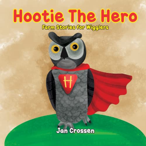 Karunarathna - Hootie The Hero: Farm Stories For Wigglers - New paperb