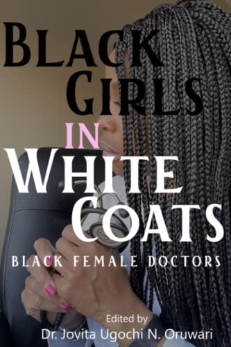 Hollimon - Black Girls in White Coats  Black Female Doctors - New pape