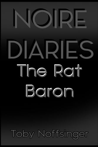 Noffsinger - Noire Diaries  The Rat Baron - New paperback or softback