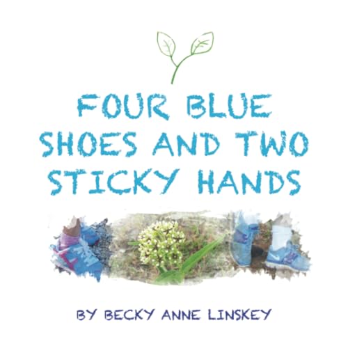 Linskey - Four Blue Shoes and Two Sticky Hands - New paperback or soft
