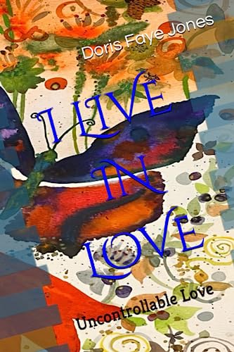 Jones - I Live in Love  Uncontrollable Love - New paperback or softbac